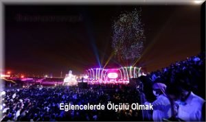 Eglencelerde Olculu Olmak