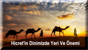 Hicretin Dinimizde Yeri Ve Onemi