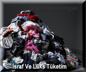 Israf Ve Luks Tuketim