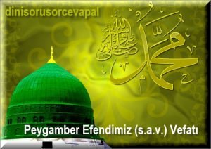 Peygamber Efendimiz s.a.v. Vefati