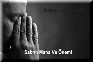 Sabrin Mana Ve Onemi