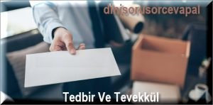 Tedbir Ve Tevekkul