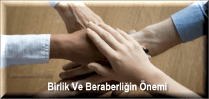 Birlik Ve Beraberligin Onemi