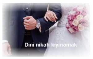 Dini nikah kiymamak