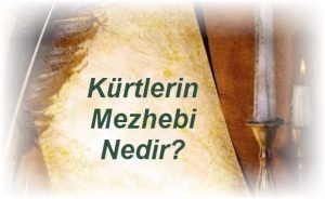 Kurtlerin Mezhebi Nedir