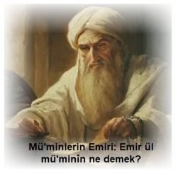 Muminlerin Emiri Emir ul muminin ne demek