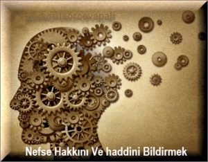 Nefse Hakkini Ve haddini Bildirmek