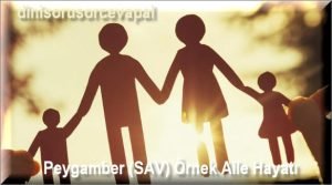 Peygamber SAV Ornek Aile Hayati