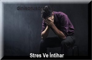 Stres Ve Intihar