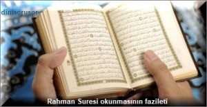 Rahman Suresi okunmasinin fazileti