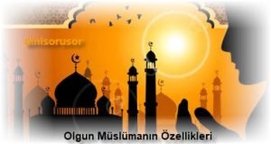 Olgun Muslumanin Ozellikleri