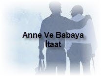 Anne Ve Babaya Itaat