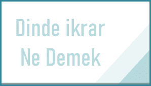 Dinde ikrar Ne Demek