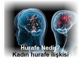 Hurafe Nedir Kadin hurafe iliskisi