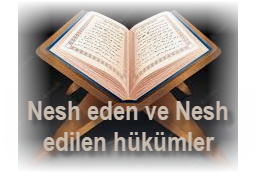 Nesh eden ve Nesh edilen hukumler