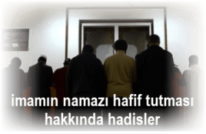 imamin namazi hafif tutmasi hakkinda hadisler