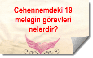 Cehennemdeki 19 melegin gorevleri nelerdir