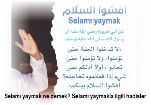 Selami yaymak ne demek Selami yaymakla ilgili hadisler