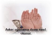 Asker ugurlama duasi nasil okunur