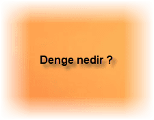 Denge nedir