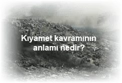 Kiyamet kavraminin anlami nedir