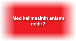 Med kelimesinin anlami nedir