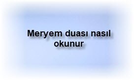 Meryem duasi nasil okunur