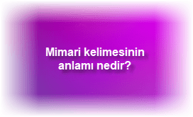 Mimari kelimesinin anlami nedir