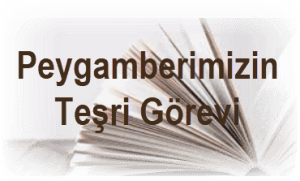 Peygamberimizin Tesri Gorevi