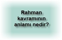 Rahman kavraminin anlami nedir