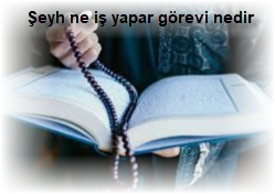 Seyh ne is yapar gorevi nedir