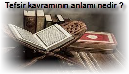 Tefsir kavraminin anlami nedir