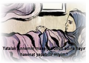 Yatalak Annemin maasiyla onun adina hayir hasenat yapabilir miyim