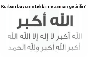 Kurban bayrami tekbir ne zaman getirilir