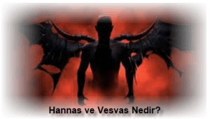 Hannas ve Vesvas Nedir