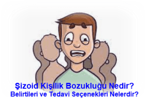 Sizoid Kisilik Bozuklugu Nedir Belirtileri ve Tedavi Secenekleri