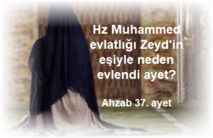 Hz Muhammed evlatligi Zeydin esiyle neden evlendi ayet