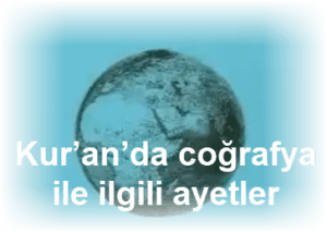 Kuranda cografya ile ilgili ayetler