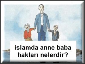 islamda anne baba haklari