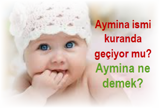 Aymina ismi kuranda geciyor mu Aymina ne demek