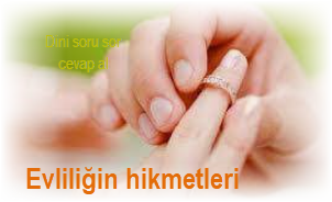 Evliligin hikmetleri