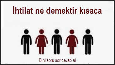 Ihtilat ne demektir kisaca