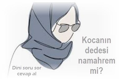 Kocanin dedesi namahrem mi