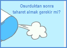 Osurduktan sonra taharet almak gerekir mi