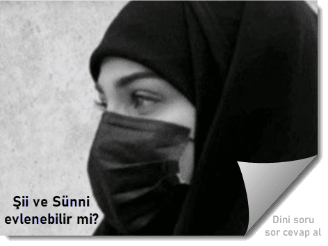 Sii ve Sunni evlenebilir mi