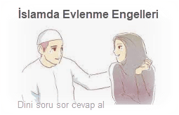 Islamda Evlenme Engelleri