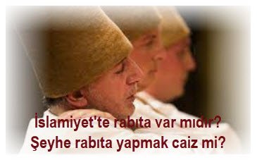 Islamiyette rabita var midir Seyhe rabita yapmak caiz mi