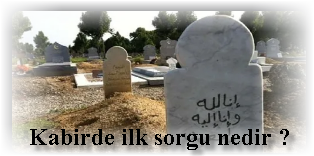 Kabirde ilk sorgu nedir