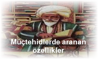 Muctehidlerde aranan ozellikler