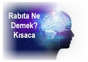 Rabita Ne Demek Kisaca